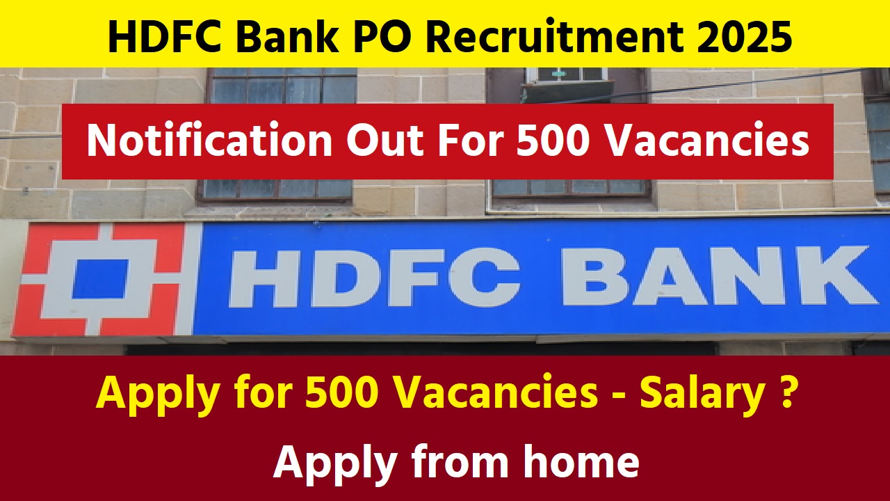 HDFC Bank PO Recruitment 2025: Apply for 500 Vacancies HDFC Bank PO Recruitment 2025